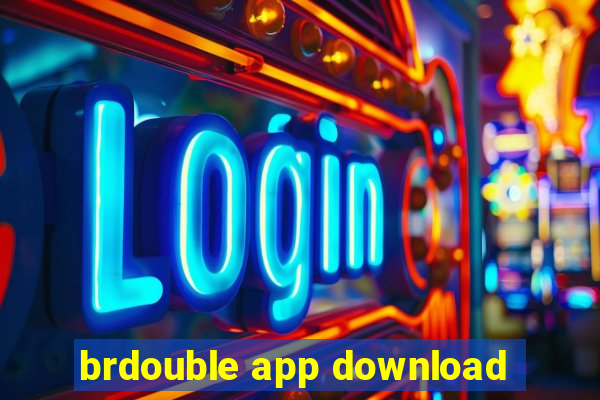 brdouble app download